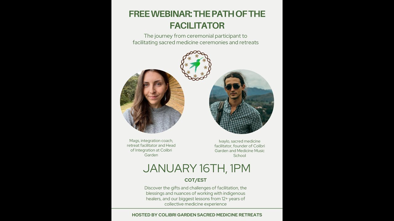 Path of the Facilitator: Core Values, Challenges & Working with Indigenous Elders | Colibri Garden